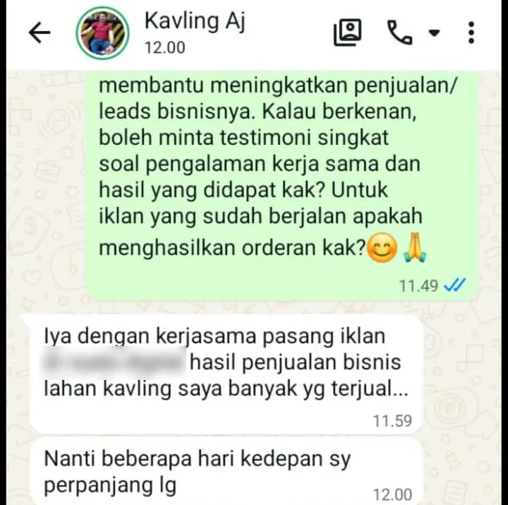 Chat WhatsApp Kavling Aj: dengan kerjasama pasang iklan, hasil penjualan bisnis lahan kavling saya banyak yang terjual. Nanti beberapa hari kedepan saya perpanjang lagi