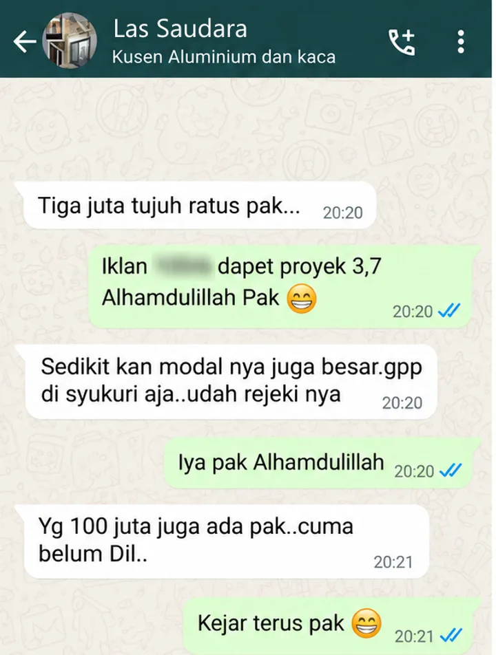 Chat WhatsApp Las Saudara, kusen aluminium dan kaca: Tiga juta tujuh ratus pak. Dibalas: Iklan dapet proyek 3,7 Alhamdulillah Pak. Lalu: Yg 100 juta juga ada pak, cuma belum deal